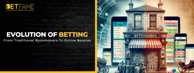 Evolution of Betting: From Traditional Bookmakers To Online Bookies