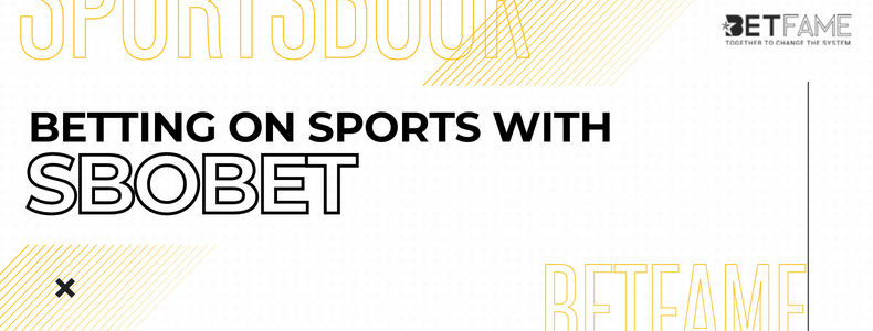 Betting On Sports With Sbobet