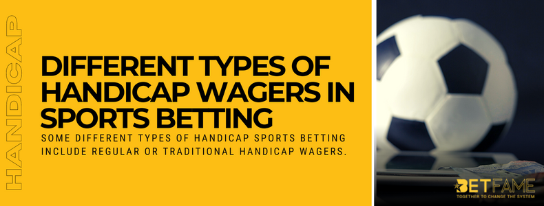 Types Of Handicap Wagers In Sports Betting