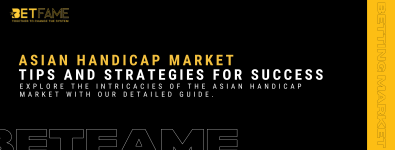 Asian Handicap Market Tips And Strategies For Success