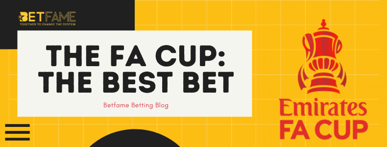 The FA Cup: The Best Bet