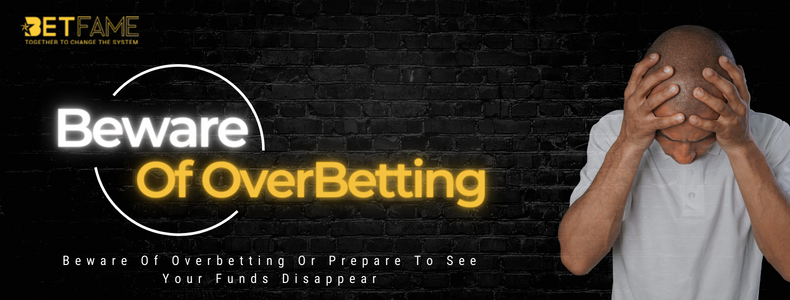 Funds Disappear With Overbetting