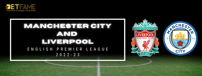 English Premier League 2022-23: Another Duel Between City and Liverpool?