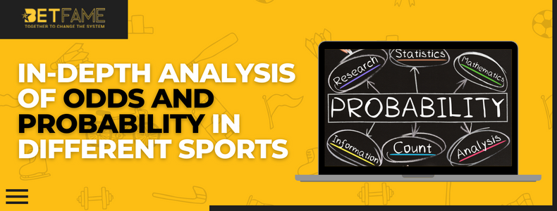 In-Depth Analysis Of Odds And Probability In Different Sports