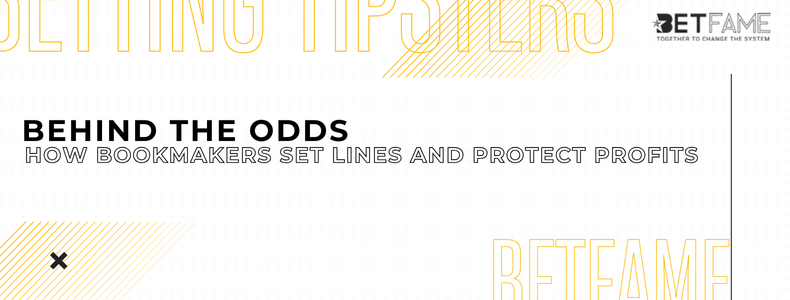 Behind the Odds: How Bookmakers Set Lines and Always Stay Profitable