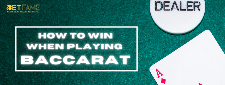 Learn How To Win When Playing Baccarat