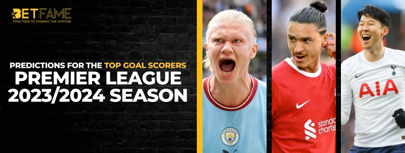 Predictions For The Top Goal Scorers In The Premier League 2023/2024 Season